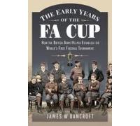 The Early Years Of The Fa Cup