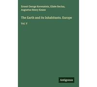 The Earth and its Inhabitants. Europe: Vol. V