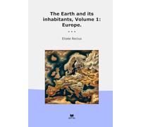 The Earth and its inhabitants, Volume 1: Europe.