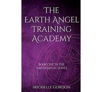 The Earth Angel Training Academy