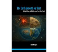 The Earth Beneath our Feet: Geological History and Mindfulness of our Bond with our Planet