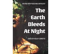 The Earth Bleeds At Night: Anthology of Horror