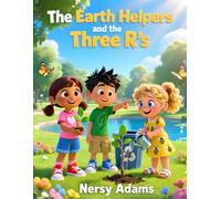 The Earth Helpers and the Three R's