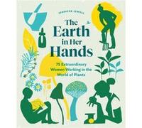The Earth in Her Hands by Jennifer Jewell Jennifer Jewell (Auteur)