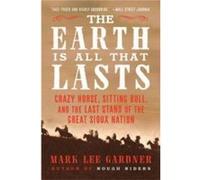 The Earth Is All That Lasts by Mark Lee Gardner Paperback Book Mark Lee Gardner (Auteur)