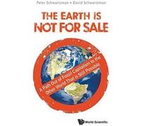 The Earth Is Not For Sale: A Path Out Of Fossil Capitalism To The Other World That Is Still Possible - [Version Originale] Inconnu (Auteur)