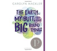 The Earth, My Butt, And Other Big Round Things