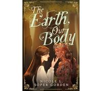 The Earth, Our Body