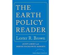 The Earth Policy Reader Earth Policy Institute, Bernie Fischlowitz-Roberts, Janet Larsen, Lester R. Brown (Auteur)