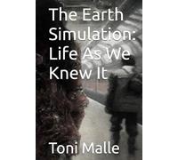 The Earth Simulation: Life As We Knew It