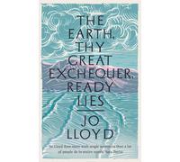 The Earth, Thy Great Exchequer, Ready Lies