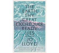 The Earth, Thy Great Exchequer, Ready Lies: Winner of the BBC National Short Story Award