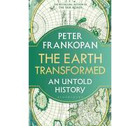 The Earth Transformed: An Untold History