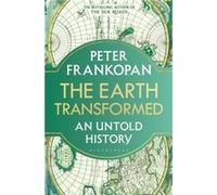 The Earth Transformed by Professor Peter Frankopan Professor Peter Frankopan (Auteur)