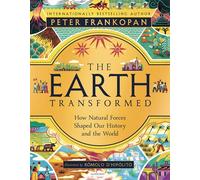 The Earth Transformed - Illustrated Edition - Professor Peter Frankopan - Bloomsbury Children's Books - ebook (ePub) - Livre
