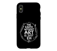 The Earth Without Art is Just Eh Painter Pun Coque pour iPhone X/XS