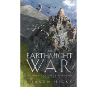 The Earthmight War: The Annals of the Last Emissary