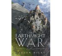 The Earthmight War: The Annals of the Last Emissary