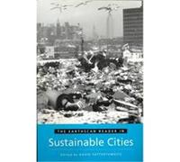 The Earthscan Reader in Sustainable Cities