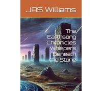 The Earthsong Chronicles - Whispers Beneath the Stone