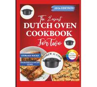 The Easiest Dutch Oven Cookbook for Two: No Leftovers, Perfect Portions Every Time