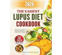 The Easiest Lupus Diet Cookbook: Gentle Anti-Inflammatory Recipes to Support Immune Balance and Reduce Food Triggers