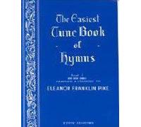 The Easiest Tune Book Of Hymns Book 1 / Recueil