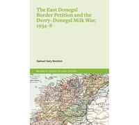 The East Donegal Border Petition And The Derry-Donegal Milk War, 1934-8