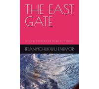 The East Gate: The Only Exit From The World To Enternity