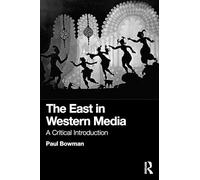 The East in Western Media: A Critical Introduction