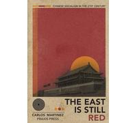 The East is Still Red - Chinese Socialism in the 21st Century