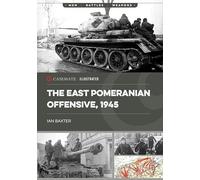 The East Pomeranian Offensive: 1945: Destruction of German Forces in Pomerania and West Prussia