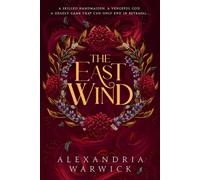 The East Wind a seductive romantasy of forbidden desire and betrayal inspired by Greek mythology - Alexandria Warwick - Simon & Schuster UK - ebook (ePub) - Livre