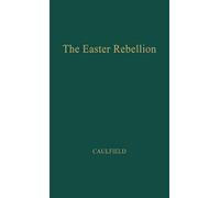 The Easter Rebellion.