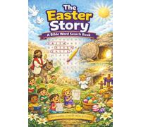 The Easter Story: A Bible Word Search Book: 50 Faith-Filled Word Easter Word Searches with Solutions | Christian Puzzle Book Celebrating Palm Sunday ... Easter Basket Stuffer | 6 x 9 Travel Size