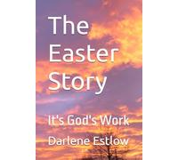 The Easter Story: It's God's Work
