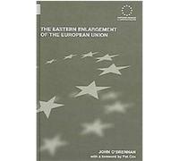 The Eastern Enlargement of the European Union, Routledge Advances in European Politics John O'brennan (Auteur)
