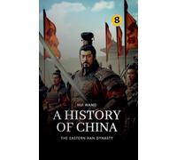 The Eastern Han Dynasty: A History of China