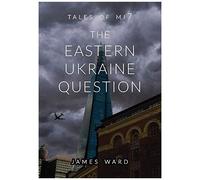 The Eastern Ukraine Question