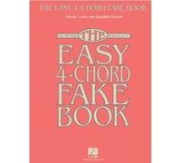 The Easy 4-Chord Fake Book: Melody, Lyrics & Simplified Chords