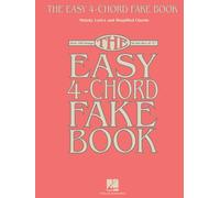 The Easy 4-Chord Fake Book: Melody, Lyrics and Simplified Chords: Over 100 Songs in the Key of "C"