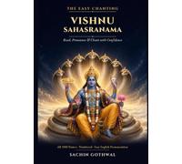 The Easy Chanting Vishnu Sahasranama: Read, Pronounce, and Chant with Confidence - Sanskrit Text with Easy English Phonetic Guidance for Beginners, Non-Hindi & Non-Sanskrit Readers