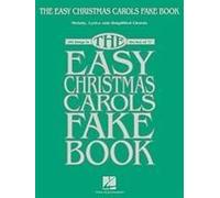 The Easy Christmas Carols Fake Book Sheet Music For C Instruments 100 Holiday Classics With Melody Lyrics And Simplified Chords Beginner-Friendly Christmas Songbook