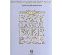 Hal Leonard Corporation – The Easy Classical Fake Book – Flûte, hautbois, violon en ut – Recueil