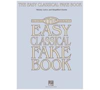 The Easy Classical Fake Book Melody, Lyrics, And Simplified Chords Over 125 Timeless Classical Melodies In The Key Of C Hal Leonard Sheet Music For Piano, Guitar, And C Instruments