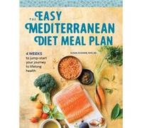 The Easy Mediterranean Diet Meal Plan 4 Weeks to Jumpstart Your Journey to Lifelong Health by Susan Zogheib Susan Zogheib (Auteur)