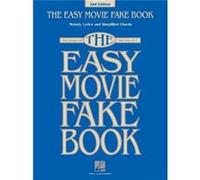 The Easy Movie Fake Book: 100 Songs in the Key of C; Melody, Lyrics and Simplified Chords
