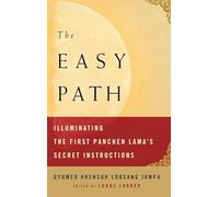 The Easy Path: Illuminating the First Panchen Lama's Secret Instructions
