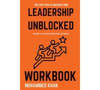 The Easy Path to Success from Leadership Unblocked Workbook: How Muriel M. Wilkins Makes Growth Simple and Practical
