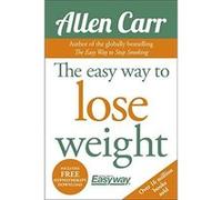 The Easy Way to Lose Weight by Allen Carr Carr, Allen (Auteur)